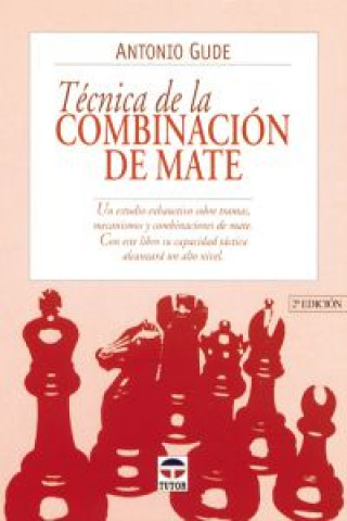 Książka Técnica de la combinación de mate Antonio Gude Fernández