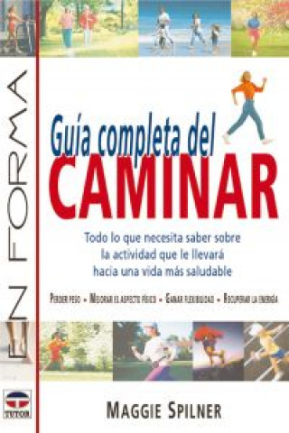 Книга Guía completa del caminar Maggie Spilner