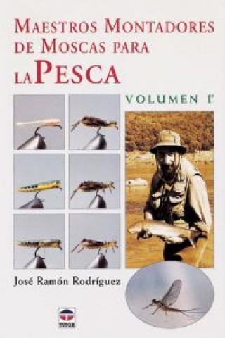 Carte Maestros montadores de moscas para la pesca José Ramón Rodríguez Rodríguez