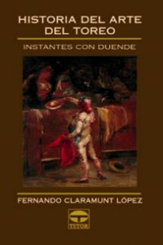 Książka Historia del arte del toreo Fernando Claramunt