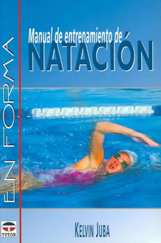 Книга Manual de entrenamiento de natación Kelvin Juba