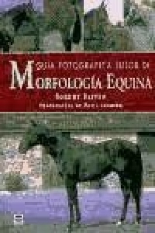 Kniha Guía fotográfica tutor de morfología equina Robert Oliver