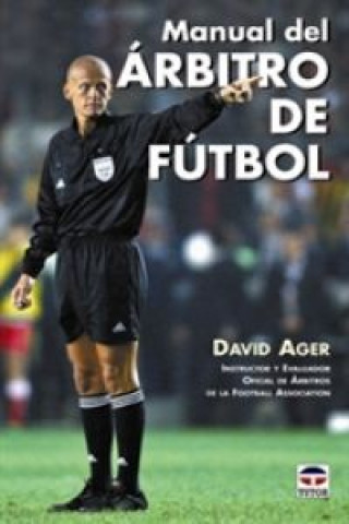 Könyv Manual del árbitro de fútbol David Ager