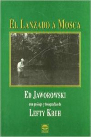 Kniha El lanzado a mosca Ed Jaworowski