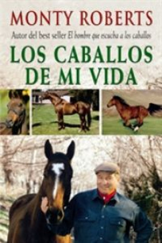 Kniha Los caballos de mi vida Monty Roberts