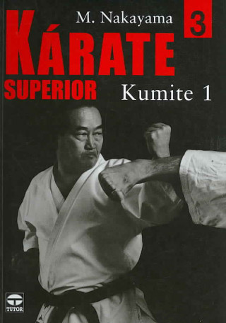 Kniha Kárate superior 3 : Kumite 1 Masatoshi Nakayama
