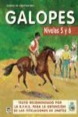Книга Galopes, curso de equitación, niveles 5 y 6 Ana Goas Díaz