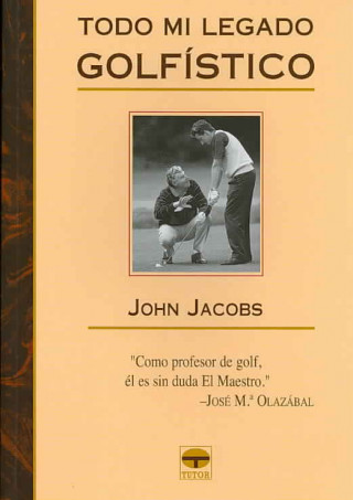 Książka Todo mi legado golfístico JOHN JACOBS