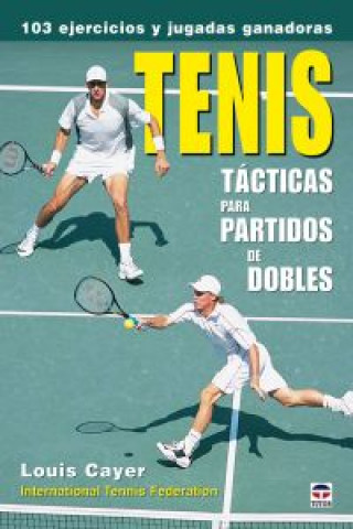 Книга Tenis : tácticas para partidos de dobles Louis Cayer