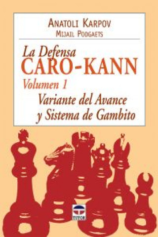 Книга La defensa Caro-Kann : variante del avance y sistema de Gambito ANATOLI KARPOV