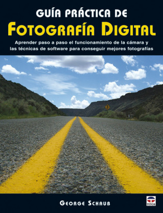 Книга Guía práctica de fotografía digital George Schaub