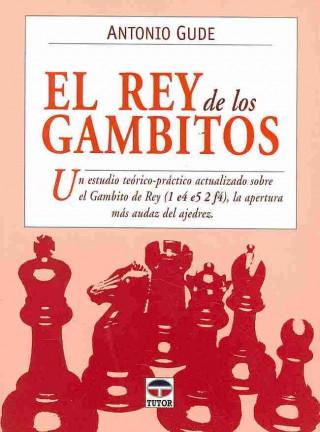 Knjiga El rey de los gambitos Antonio Gude Fernández