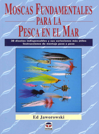 Kniha Moscas fundamentales para la pesca en el mar Ed Jaworowski