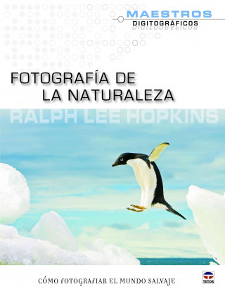 Книга Fotografía de la naturaleza Ralph Lee Hopkins