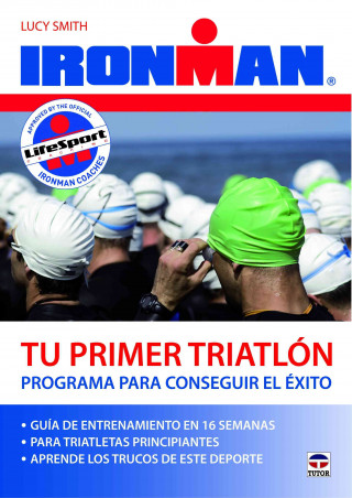 Kniha Tu primer triatlón : programa para conseguir el éxito Lucy Smith