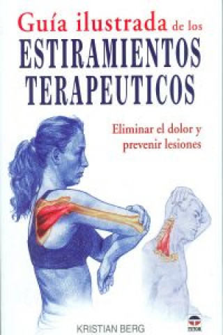 Könyv Guía ilustrada de los estiramientos terapéuticos Kristian Berg