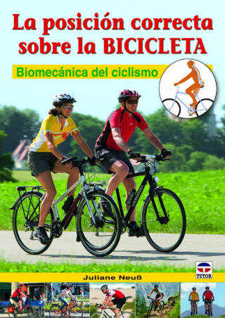 Kniha La posición correcta sobre la bicicleta : biomecánica del ciclismo Juliane Neuss