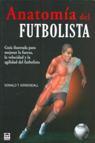 Buch Anatomía del futbolista DONALD T. KIRKENDALL