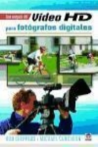 Livre Guía completa del vídeo HD para fotógrafos digitales Michael Guncheon