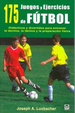 Kniha 175 Juegos y ejercicios de fútbol JOSEPH A. LUXBACHER