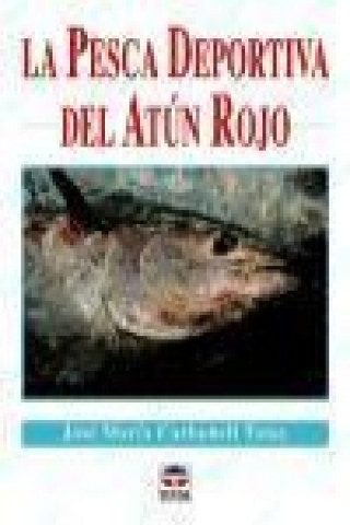 Kniha La pesca deportiva del atún rojo José María Carbonell Tatay