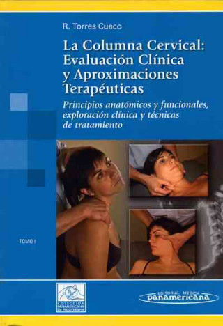Carte Evaluación clínica y aproximaciones terapéuticas : principios anatómicos y funcionales, exploración clínica y técnicas de tratamiento 