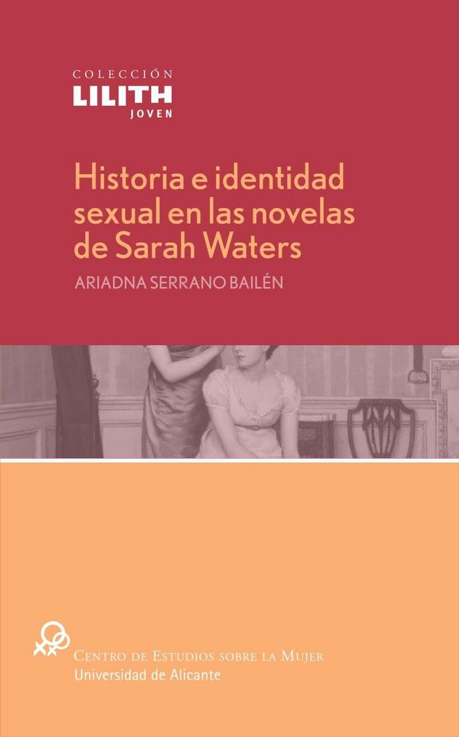 Könyv Historia e identidad sexual en las novedas de Sarah Waters Ariadna Serrano Bailén