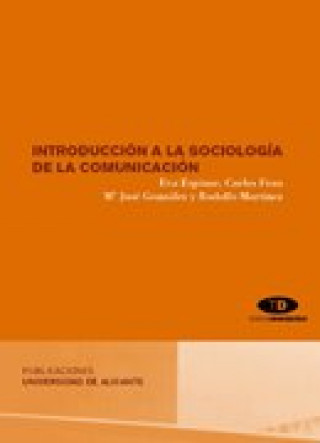 Kniha Introducción a la sociología de la comunicación Eva Espinar Ruiz