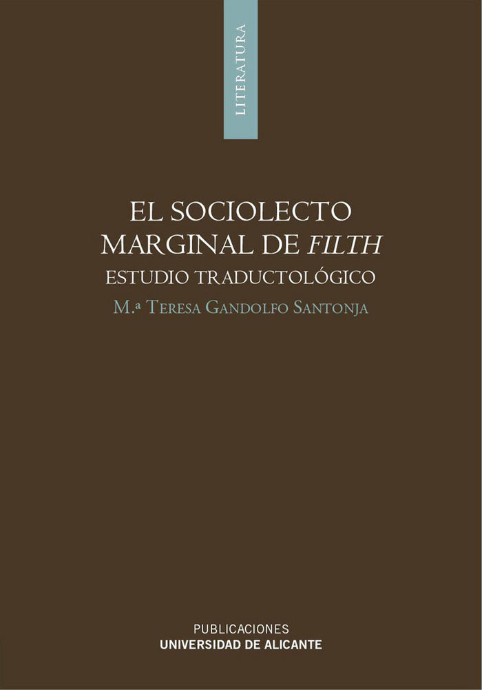 Buch Sociolecto marginal de Filth : estudio traductológico María Teresa Gandolfo Santonja