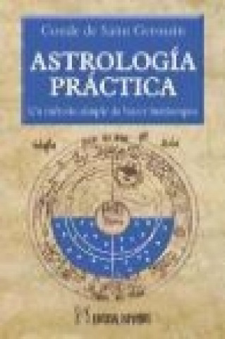 Książka Astrología práctica : un método simple de hacer horóscopos Saint-Germain