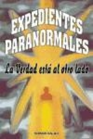 Kniha Expedientes paranormales : la verdad está al otro lado Norman Wallace