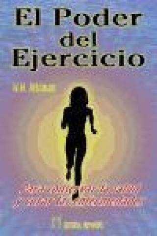 Kniha El poder del ejercicio : ejercicios para potenciar el equilibrio físico y mental William Walker Atkinson