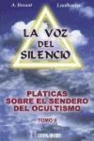 Book Pláticas sobre el sendero del ocultismo II : la voz del silencio Annie Besant