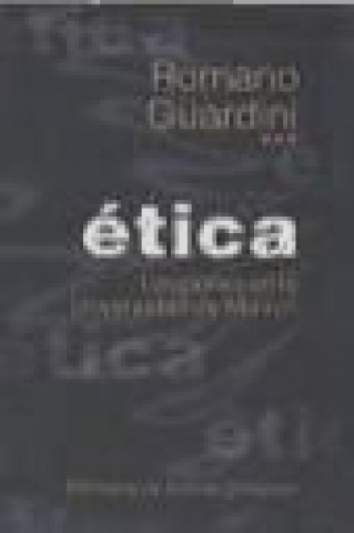 Libro Ética : lecciones en la Universidad de Múnich Romano Guardini