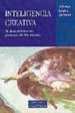 Книга Inteligencia creativa : el descubrimiento personal de los valores Alfonso López Quintás