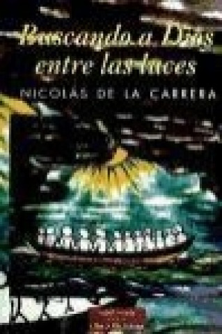 Libro Buscando a Dios entre las luces Nicolás de la Carrera Rodríguez