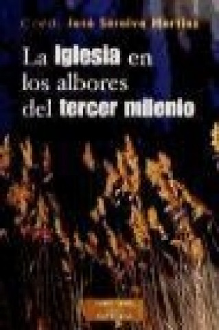 Carte La Iglesia en los albores del tercer milenio : reflexiones teológico-pastorales José Saraiva Martins