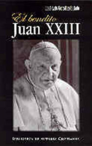 Kniha El bendito Juan XXIII José Luis González-Balado