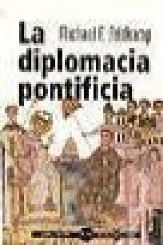 Knjiga La diplomacia pontíficia : desde el Papa Silvestre hasta Juan Pablo II Michael F. Feldkamp