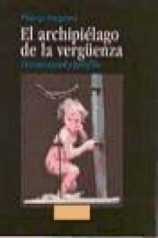 Книга El archipiélago de la vergüenza : turismo sexual y pedofilia Piero Monni