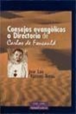 Carte "Consejos evangélicos" o "Directorio" de Carlos de Foucauld José Luis Vázquez Borau