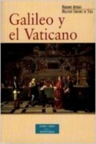 Książka Galileo y el Vaticano : historia de la Comisión Pontificia de Estudio del Caso Galileo (1981-1992) Mariano Artigas