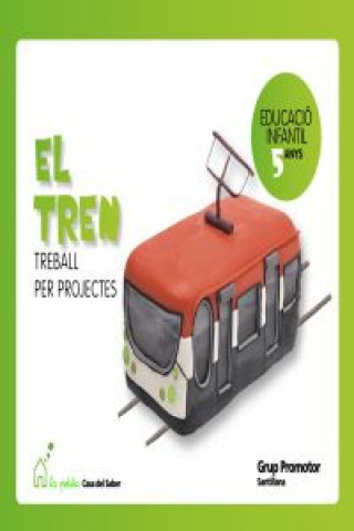 Βιβλίο EL TREN TREBALL DE PROJECTES 5 ANYS 