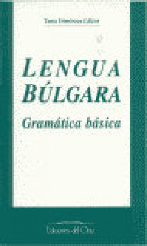 Kniha Lengua búlgara : gramática básica Tania Dimitrova Laleva