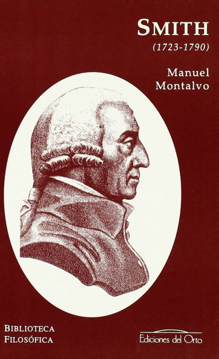 Carte Adam Smith (1723-1790) Manuel Montalvo