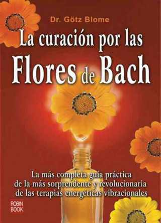 Kniha La curación por las flores de Bach Götz Blome