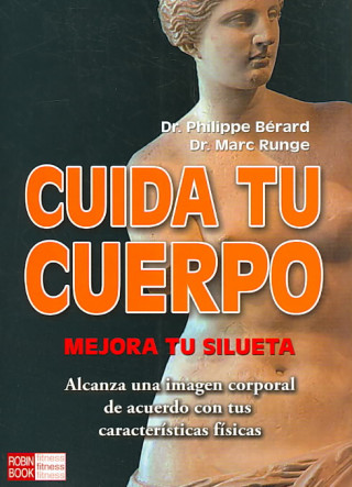 Книга Cuida tu cuerpo Philippe Bérard