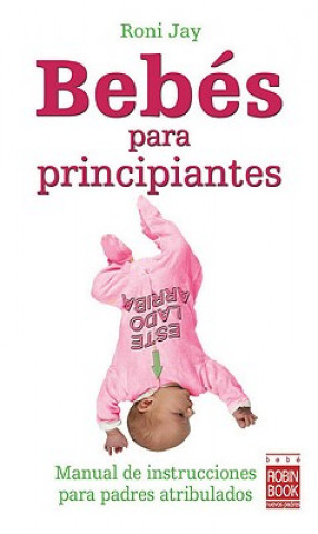 Книга Bebés para principiantes Roni Jay