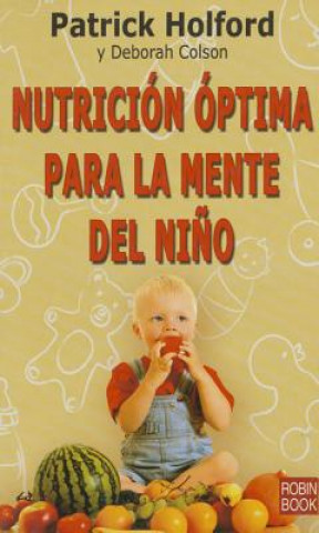 Kniha Nutricion Optima Para La Mente del Nino Patrick Holford