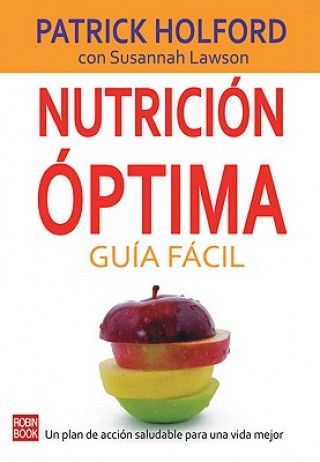 Kniha Nutricion Optima: Guia Facil = Optimum Nutrition Made Easy Patrick Holford